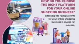 How to Choose the Best Online Store Platform for Your Business