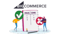The Pros and Cons of Using BigCommerce Unveiled