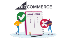 The Pros and Cons of Using BigCommerce Unveiled