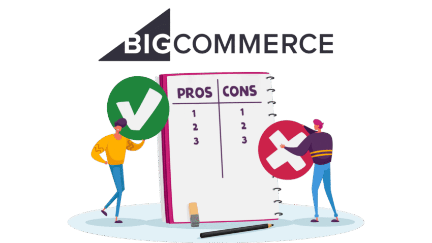 The Pros and Cons of Using BigCommerce Unveiled The Pros and Cons of Using BigCommerce Unveiled
